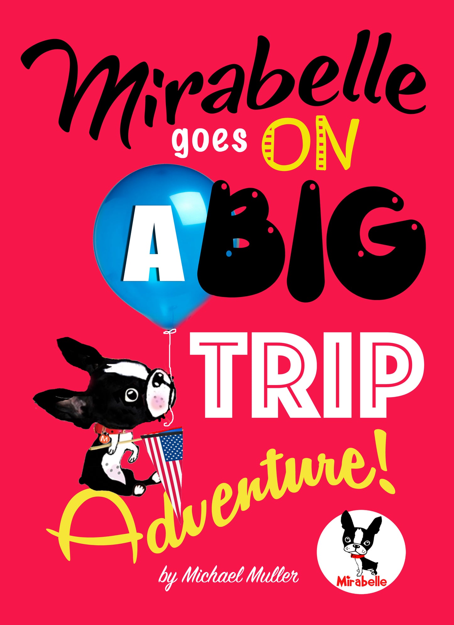 Mirabelle Goes On A BIG TRIP Adventure